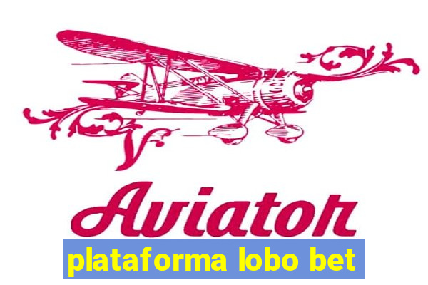 plataforma lobo bet